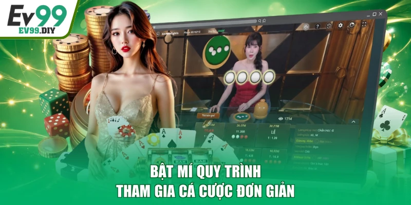 Bật mí quy trình tham gia cá cược đơn giản