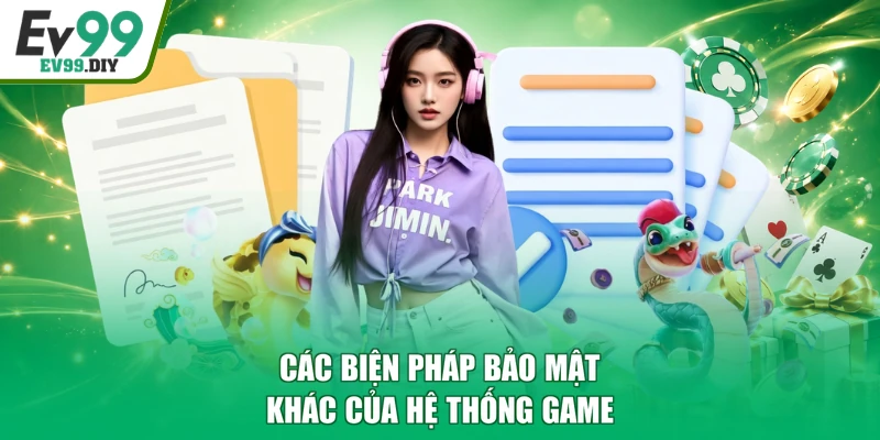 Các biện pháp bảo mật khác của hệ thống game