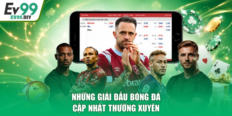Những giải đấu bóng đá cập nhật thường xuyên