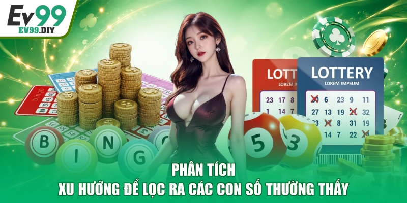 Phân tích xu hướng để lọc ra các con số thường thấy