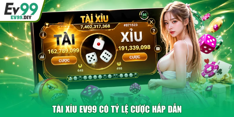 Tài Xỉu EV99 có tỷ lệ cược hấp dẫn
